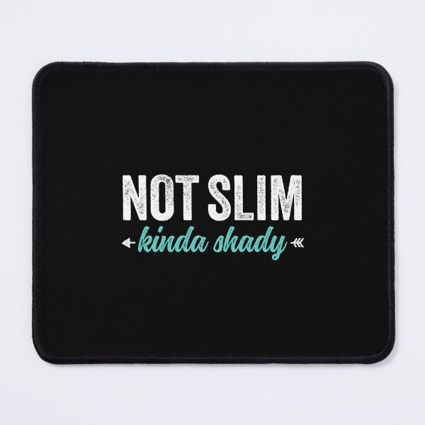 Item preview, Not slim kinda shady 6 designed and sold by ruinzahelva.