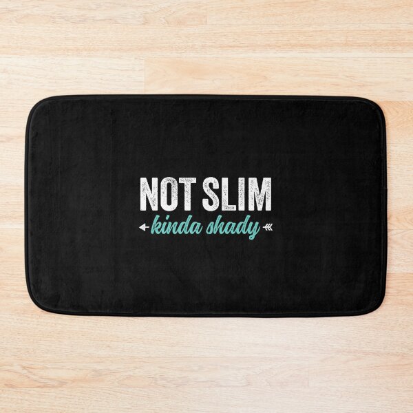 Item preview, Not slim kinda shady 6 designed and sold by ruinzahelva.