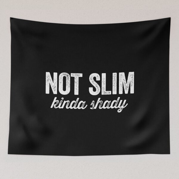 Item preview, Not slim kinda shady 9 designed and sold by ruinzahelva.