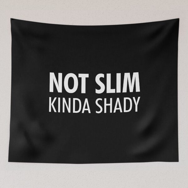 Item preview, Not slim kinda shady 10 designed and sold by ruinzahelva.