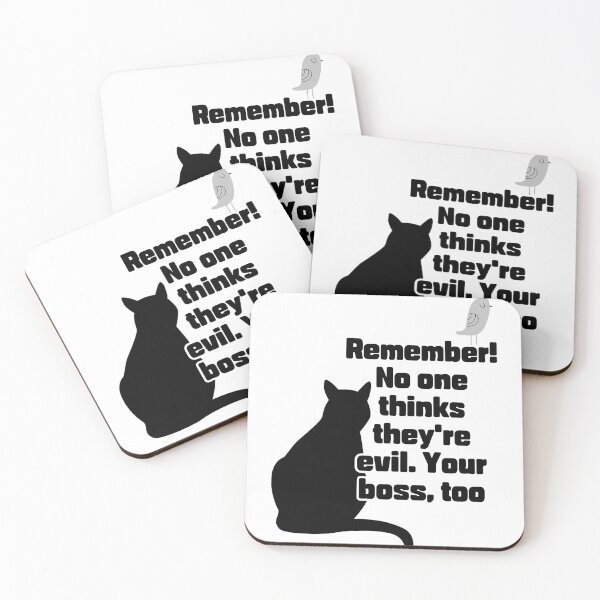 Item preview, Remember! No one thinks they're evil. Your boss, too designed and sold by zzzozzo.