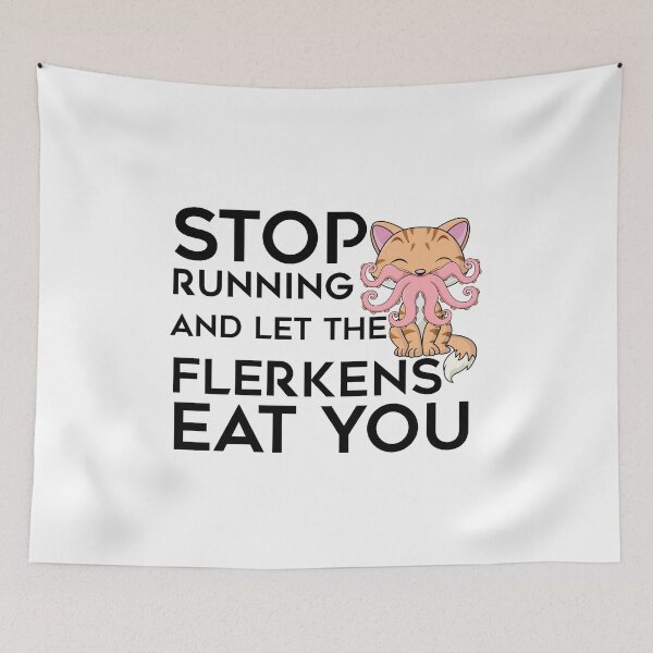 Item preview, Stop Running and let the Flerkens eat you | The Marvels designed and sold by sarahxxdll.