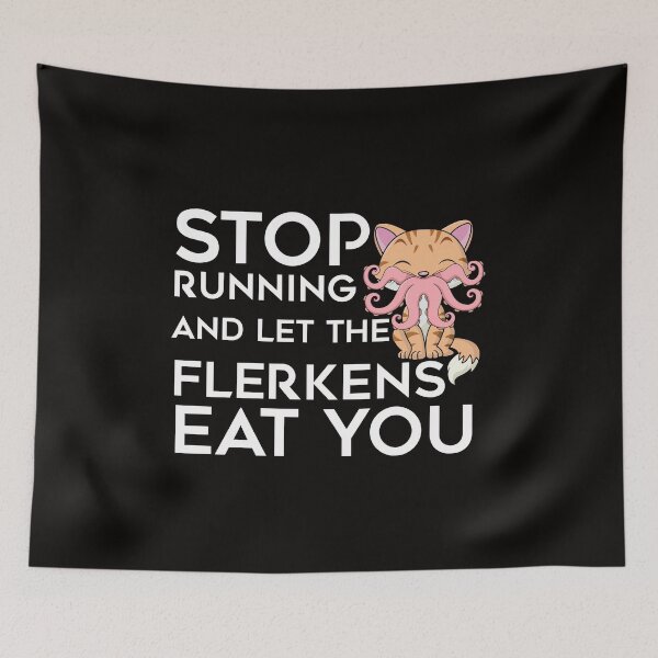Item preview, Stop Running and let the Flerkens eat you | The Marvels designed and sold by sarahxxdll.