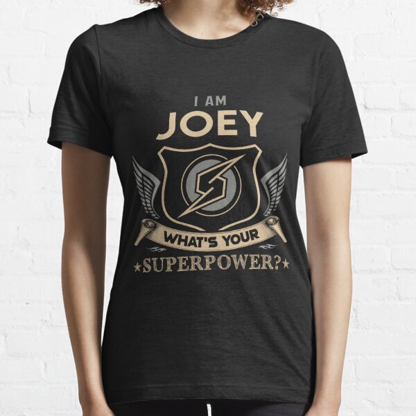 Joey Name - Joey Superpower Essential T-Shirt
