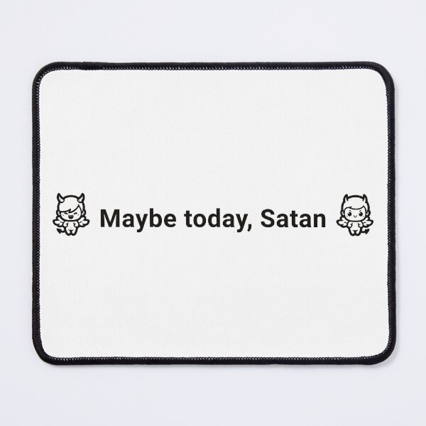 Item preview, "Maybe today, Satan" Cheeky Devil & Angel Humor Tee designed and sold by KikiValley.