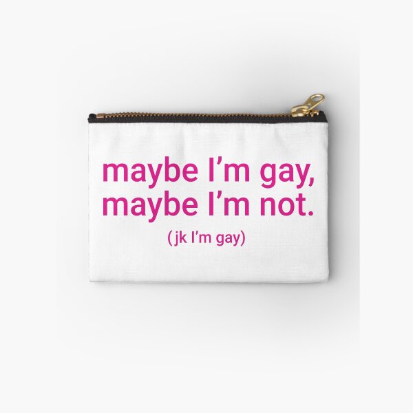 Item preview, "maybe I'm gay, maybe I'm not. (jk I'm gay)" Humorous Pride Identity Design designed and sold by KikiValley.