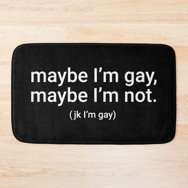 Item preview, "maybe I'm gay, maybe I'm not. (jk I'm gay)" Humorous Pride Identity Design designed and sold by KikiValley.