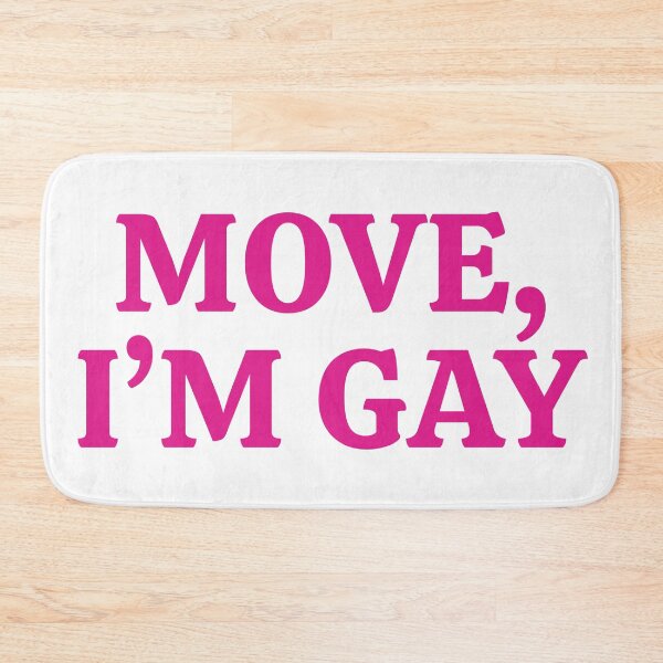 Item preview, "MOVE I'M GAY" Bold Confident Pride Statement Design designed and sold by KikiValley.