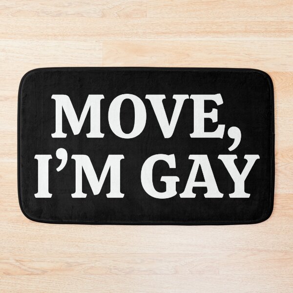 Item preview, "MOVE I'M GAY" Bold Confident Pride Statement Design designed and sold by KikiValley.