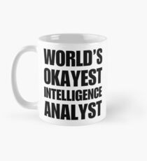 Funny World's Okayest Intelligence Analyst Coffee Mugs Classic Mug