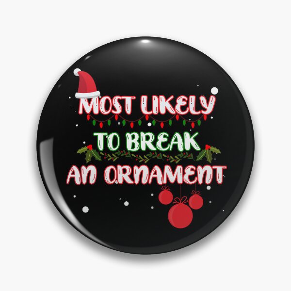 Item preview, Most Likely To Break An Ornament Funny Christmas designed and sold by AngieArt-.