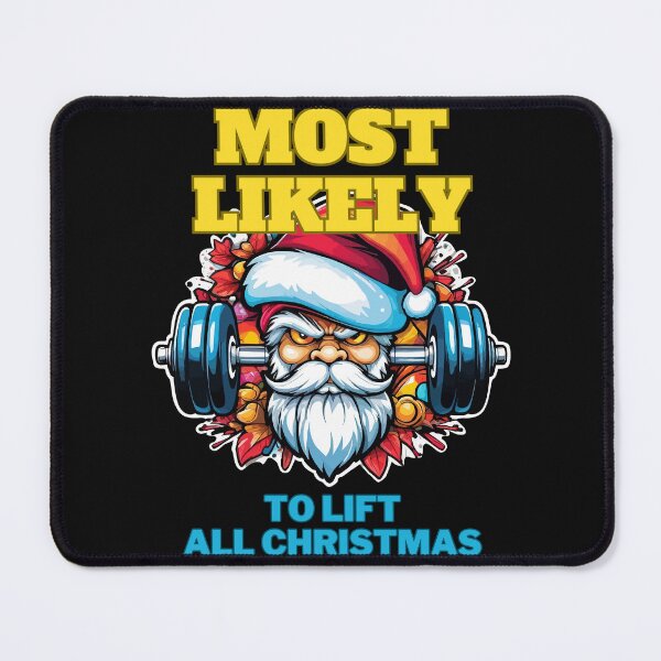 Item preview, Most Likely To Lift All Christmas designed and sold by Suuriel.