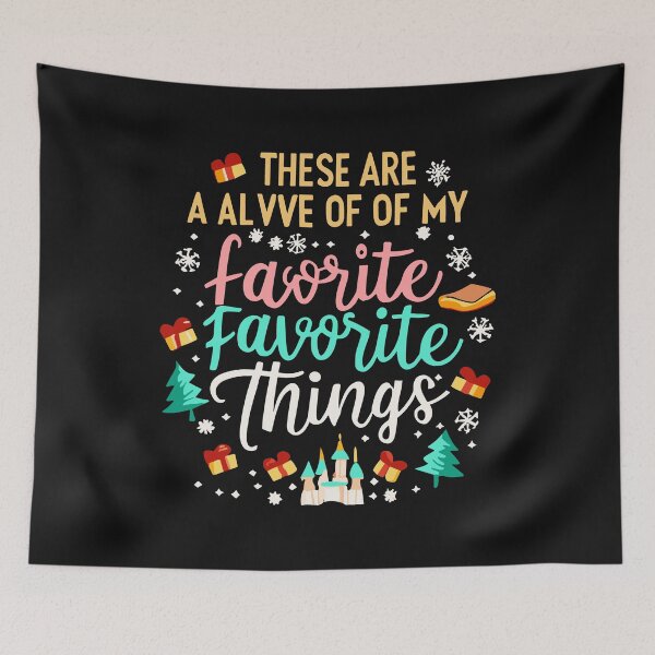 Item preview, These Are a Few of my Favorite Things Disney Christmas designed and sold by StillDow.