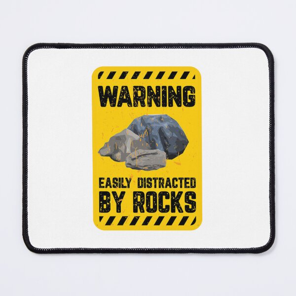 Item preview, Warning Easily Distracted By Rocks designed and sold by PetPanache.