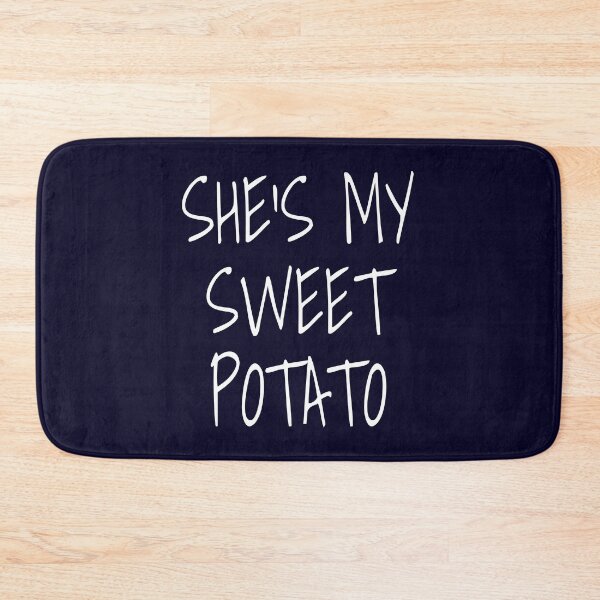Item preview, She's My Sweet Potato Exclusive Series designed and sold by Artwyz.