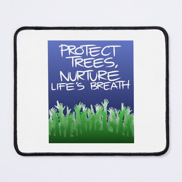 Item preview, Protect Trees Nurture Life Breath designed and sold by CJansuebsri.