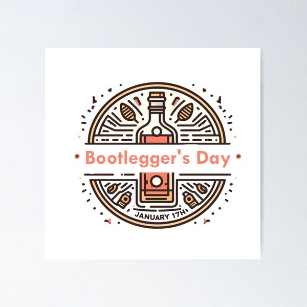 Item preview, Jan 17th - Bootlegger's Day designed and sold by CrankyOldDude.