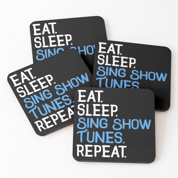 Item preview, Eat. Sleep. Sing Show Tunes. Repeat. designed and sold by KsuAnn.