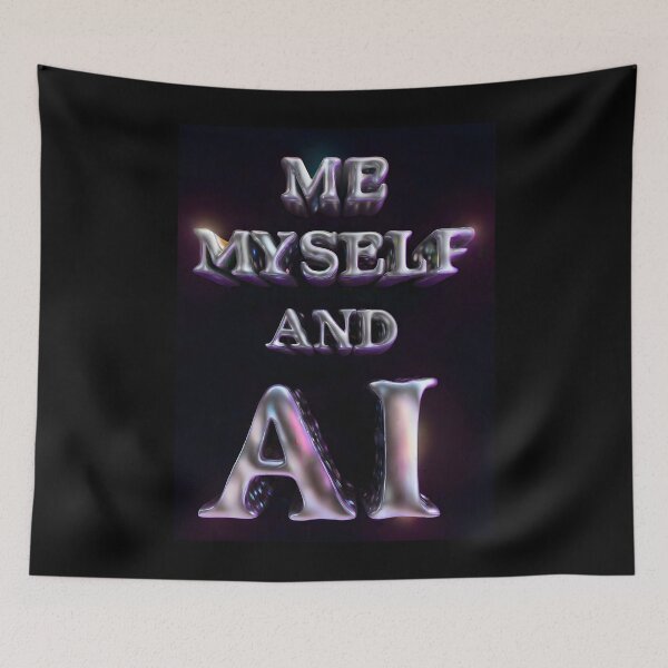 Item preview, "ME MYSELF AND AI" - metallic inscription in opalescent silver designed and sold by My-fake-places.