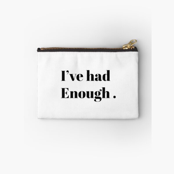 Item preview, I've had Enough designed and sold by saadkh.