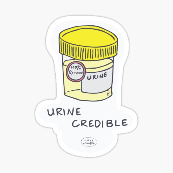Item preview, Urine credible - punny encouragement designed and sold by Pxycrafts.