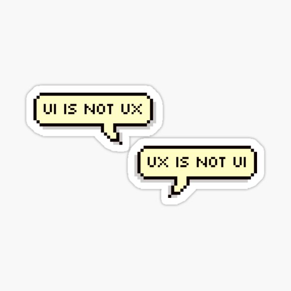 Item preview, UI is not UX and UX is not UI - UX Designer | Product Designer | UI Designer Stickers designed and sold by PoshPixel.