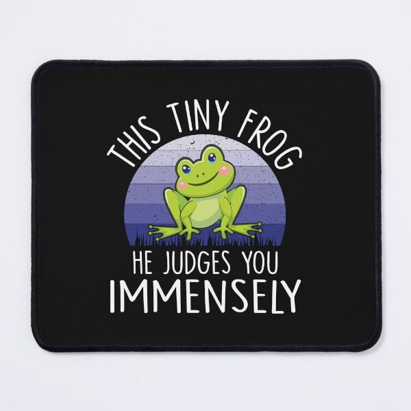 Item preview, This Tiny Frog He Judges You Immensely designed and sold by designclub.