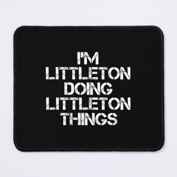 Item preview, Littleton Name - Littleton Doing Littleton Things designed and sold by LindenAverhart3.
