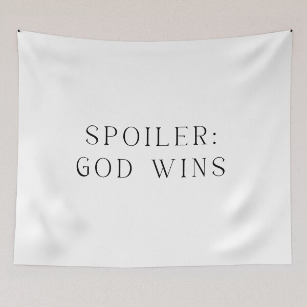 Item preview, Spoiler: God Wins - Funny Jesus Quotes Meme designed and sold by Jesticker.
