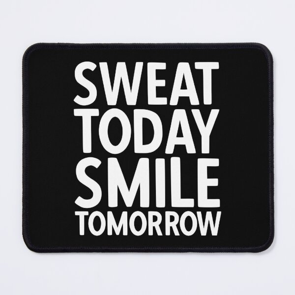 Item preview, Sweat Today Smile Tomorrow Funny Motivational Fitness Quote designed and sold by YoungESC.