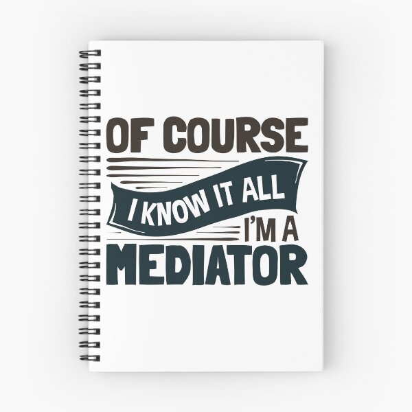 Item preview, Of Course I Know I All I'm a Mediator Mediation  designed and sold by jaygo.