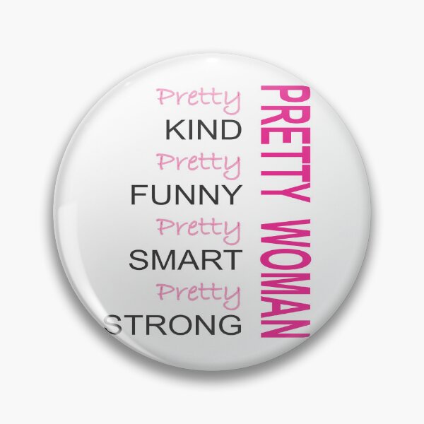Item preview, Pretty Woman, Kind, Funny, Smart and Strong designed and sold by TerScott.