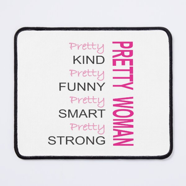 Item preview, Pretty Woman, Kind, Funny, Smart and Strong designed and sold by TerScott.