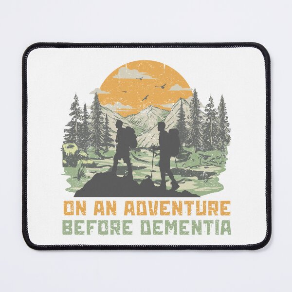 Item preview, On and adventure before dementia vintage style design.   designed and sold by Alyn8.