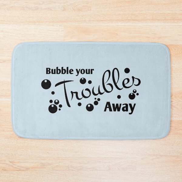 Item preview, Bubble your troubles away  designed and sold by portrait4you.