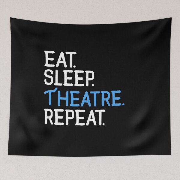 Item preview, Eat. Sleep. Theatre. Repeat. designed and sold by KsuAnn.