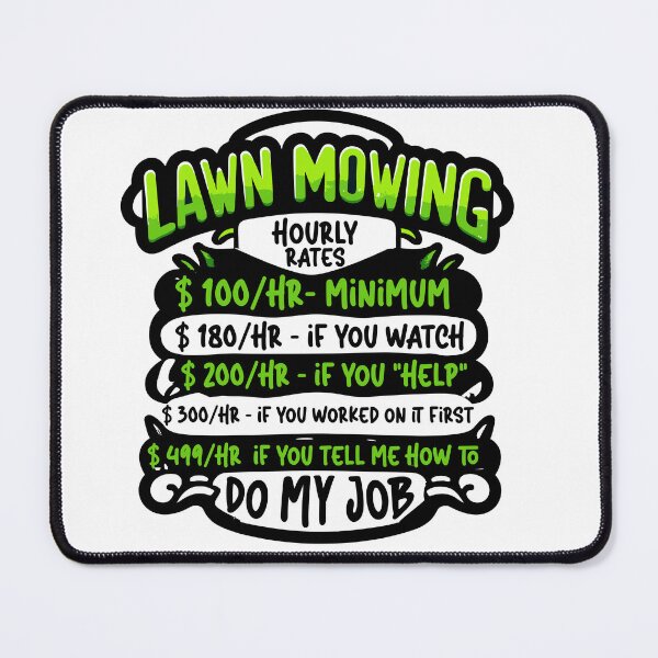 Item preview, LAWN MOWING HOURLY RATE - Witty Lawn Mower designed and sold by TeesYouWant.