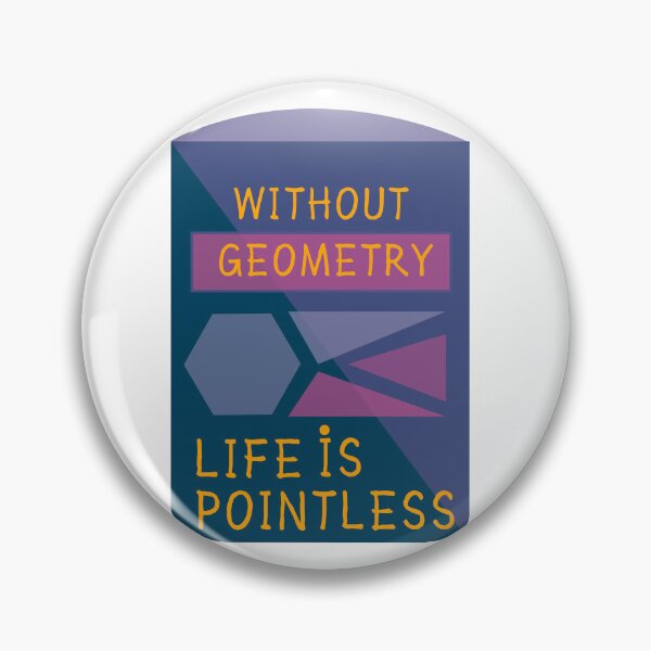 Item preview, Without Geometry Life Is Pointless designed and sold by Preety Padhiyar.