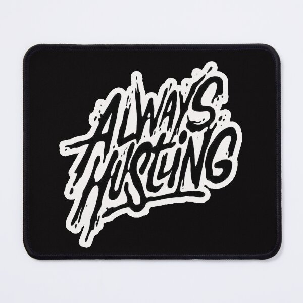 Item preview, always hustling designed and sold by Ratatatts.