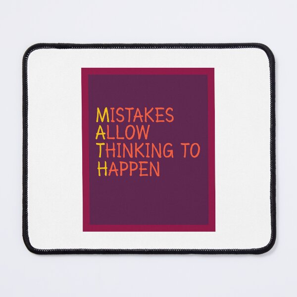 Item preview, Mistakes allow thinking to happen - Math Teacher Quotes Funny maths  designed and sold by Preety Padhiyar.
