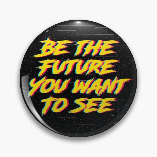 Item preview, Be the future  designed and sold by ArtHsst.