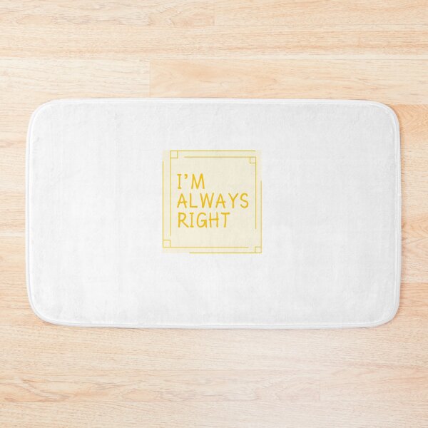 Item preview, I'm Always Right- Funny Maths Joke designed and sold by Preety Padhiyar.