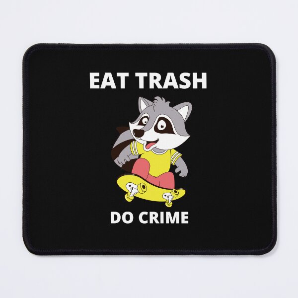 Item preview, Eat Trash Do Crime designed and sold by GwagyArt.