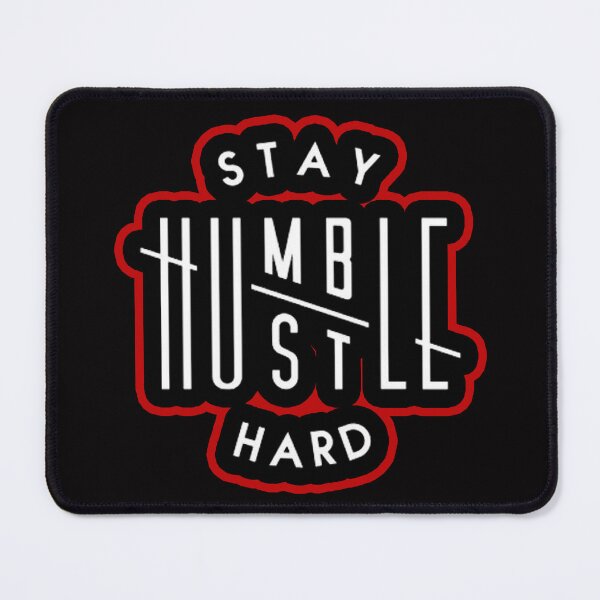 Item preview, stay humble hustle hard designed and sold by Ratatatts.