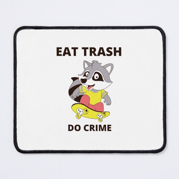 Item preview, Eat Trash Do Crime designed and sold by GwagyArt.