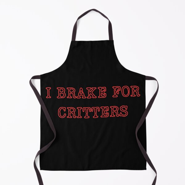 Item preview, I Brake For Critters designed and sold by ChicTrendz.