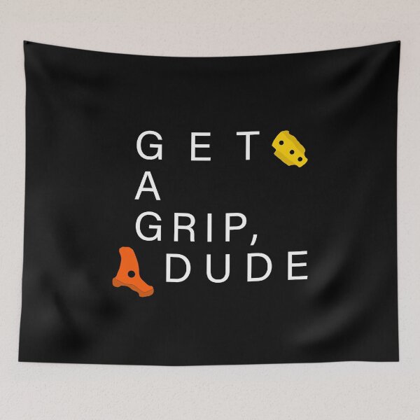 Item preview, Get A Grip, Dude - Bouldering / Climbing designed and sold by CottonGarb.