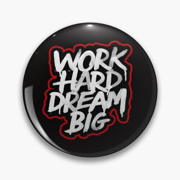 Item preview, work hard dream big designed and sold by Ratatatts.