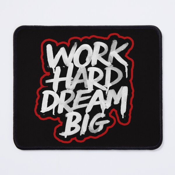 Item preview, work hard dream big designed and sold by Ratatatts.