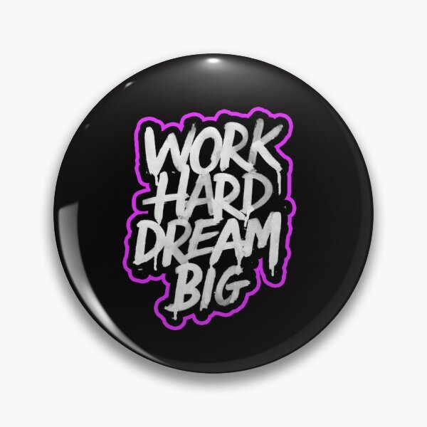 Item preview, work hard dream big designed and sold by Ratatatts.